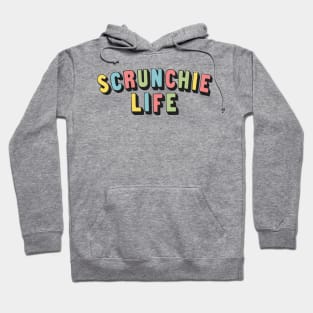 Scrunchie Life / VSCO Girl Outfit Design Hoodie